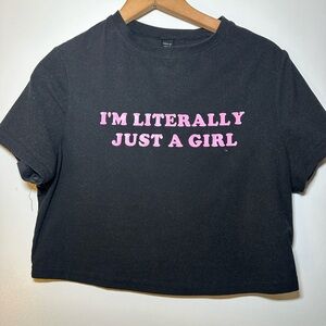 SHEIN “I’m literally just a girl” Black Crop Top Size 0XL